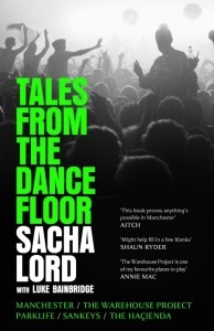 Sacha Lord - Tales From The Dance Floor