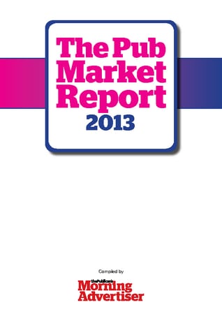 The Publican’s Morning Advertiser: Pub Market Report 2013