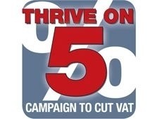 Thrive on Five: cut VAT