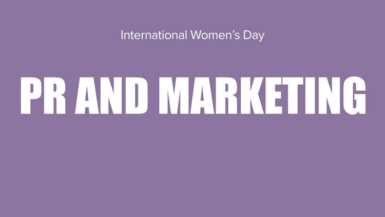 International Women's Day: PR & Marketing